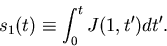 \begin{displaymath}
s_1(t) \equiv \int_0^t J(1,t') dt'.
\end{displaymath}