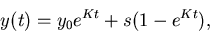 \begin{displaymath}
y(t) = y_0 e^{K t} + s (1 - e^{K t}),
\end{displaymath}