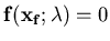 ${\bf f(x_f};\lambda)=0$